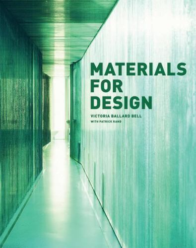 Materials for Design by Rand, Patrick,Bell, Victoria Ballard, Good Book