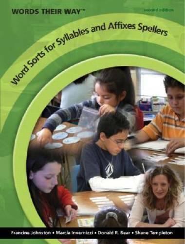 Words Their Way Word Sorts for Syllables and Affixes Spellers (2nd E – GOOD