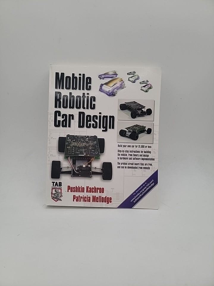 MOBILE ROBOTIC CAR DESIGN (TAB ROBOTICS) By Pushkin Kachroo & Patricia Mellodge