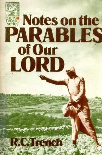 Notes on the Parables of Our Lord – Paperback, by Trench R. C. – Acceptable