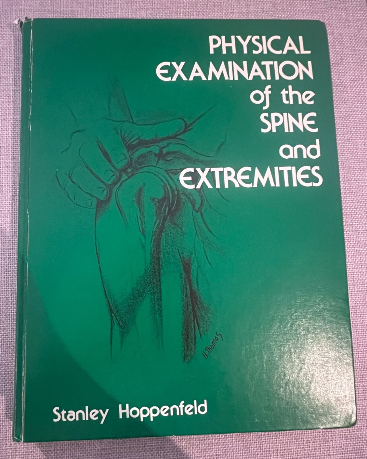 Physical Examination of the Spine and Extremities by Stanley Hoppenfeld…