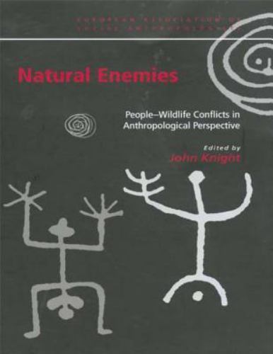 European Association of Social Anthropologists: Natural Enemies : People-Wildlif