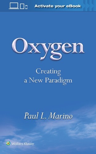 Oxygen: Creating a New Paradigm by Paul L Marino – 9781496394842