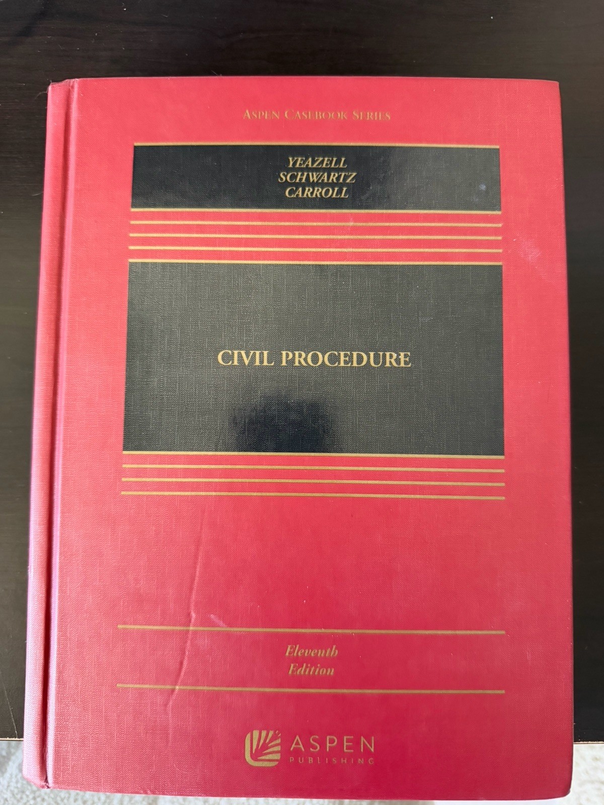 Civil Procedure 11th Edition Yeazell, Schwartz, And Carroll