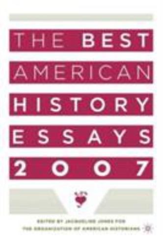 The Best American History Essays 2007 – NA, NA – Good – See condition notes