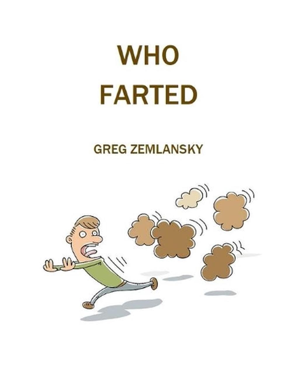 Who Farted by Greg Zemlansky (English) Paperback Book