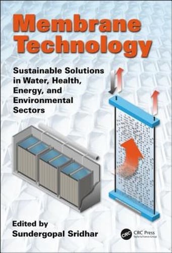 Membrane Technology: Sustainable Solutions in Water, Health, Energy and: Used