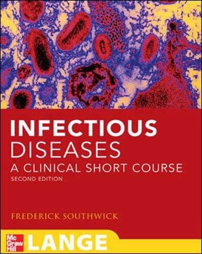 INFECTIOUS DISEASES: A CLINICAL SHORT COURSE, SECOND By Frederick Southwick Mint
