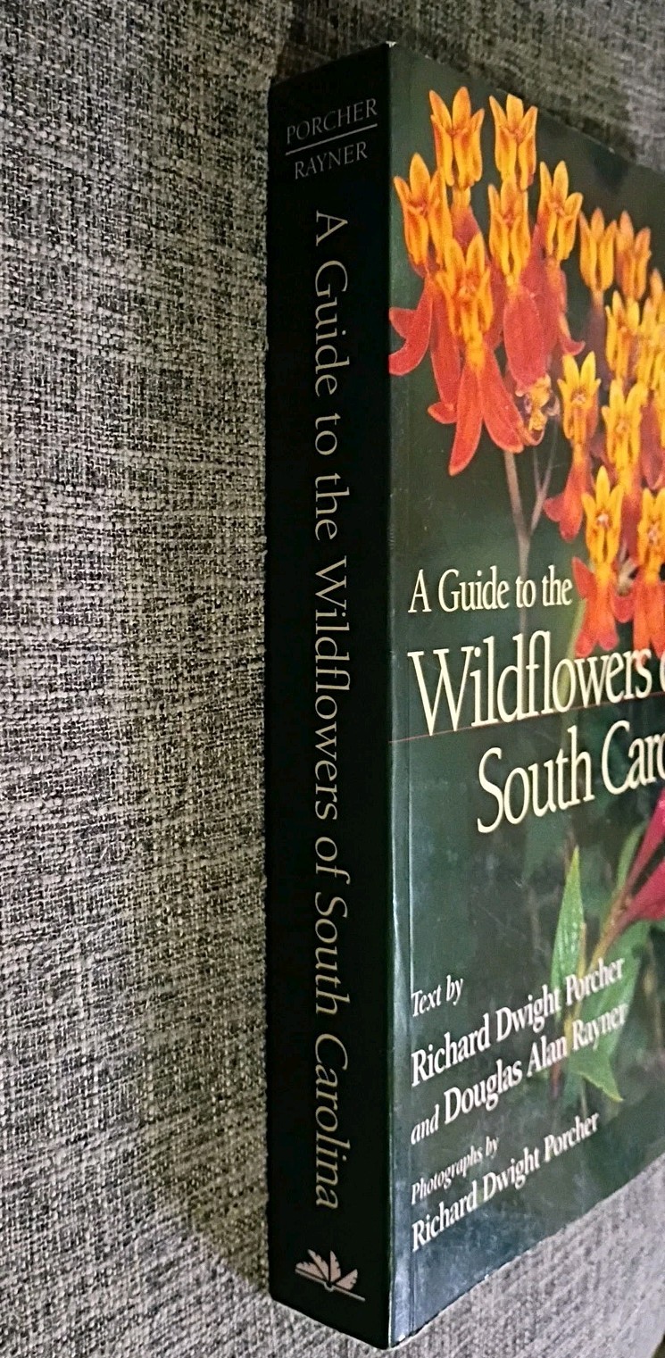 Guide to the Wildflowers of South Carolina by Douglas Alan Rayner and …