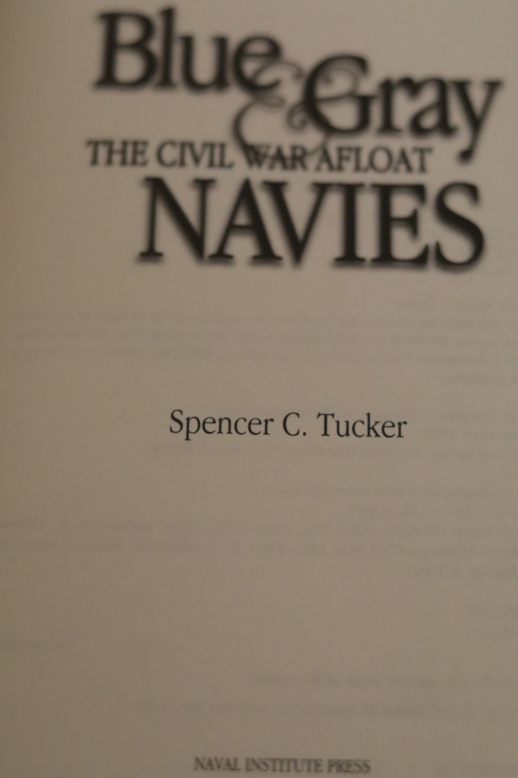 Blue& Gray Navies the Civil War Afloat Spenceer C. Tucker 2006 HBDJ LN 1st Print
