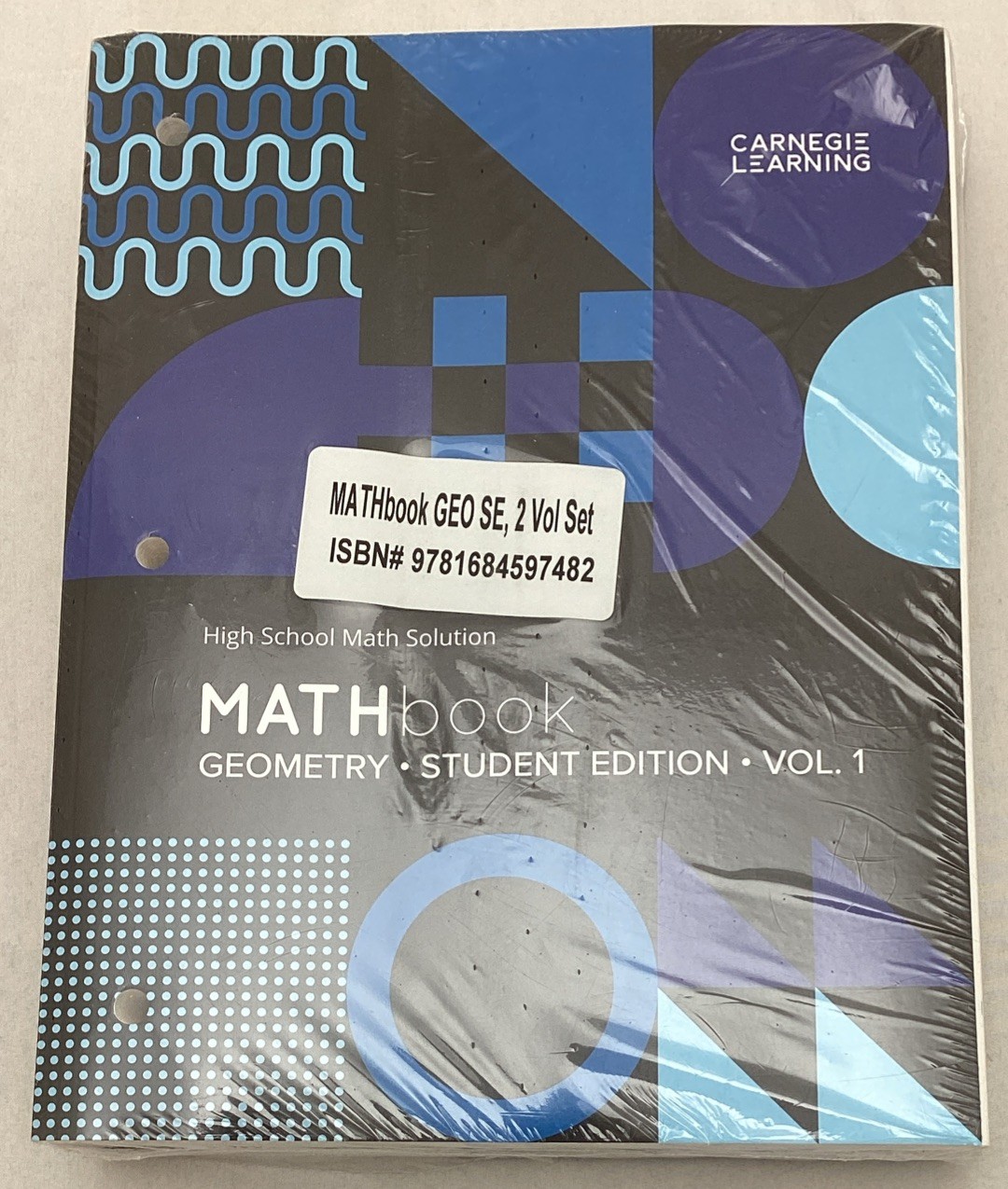 Carnegie Learning Mathbook Geometry Student Edition 4th Ed. Volume 1 & 2