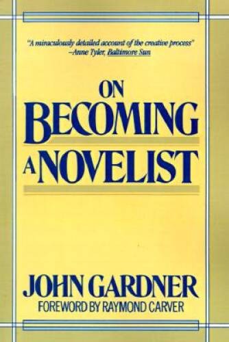 ON BECOMING A NOVELIST – Paperback By Gardner, John – GOOD