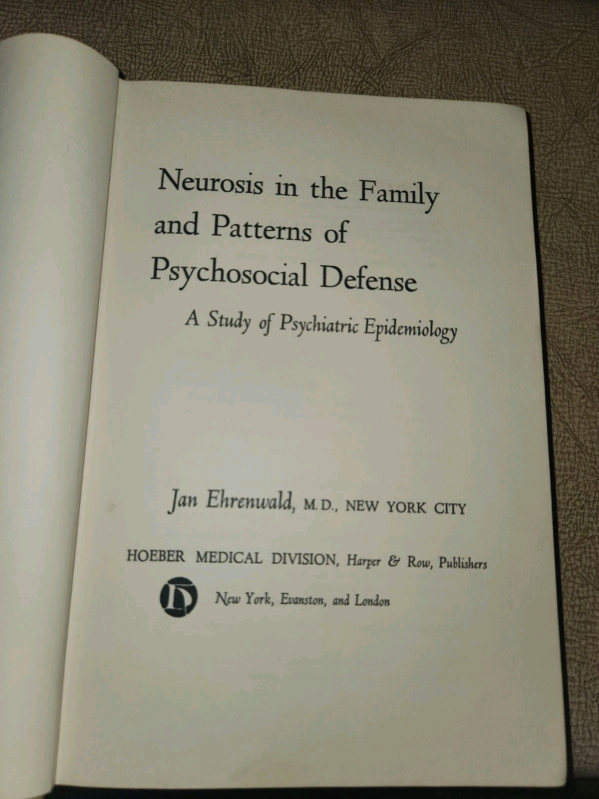 Neurosis in the Family and Patterns of Psychosocial Defense by Jan Ehrenwald