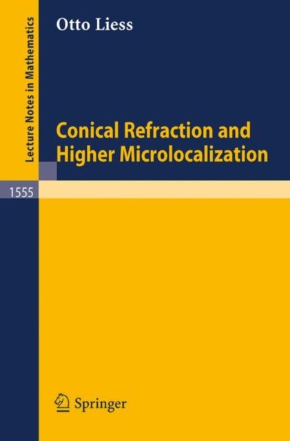 Liess – Conical Refraction and Higher Microlocalization – New paperbac – X555z