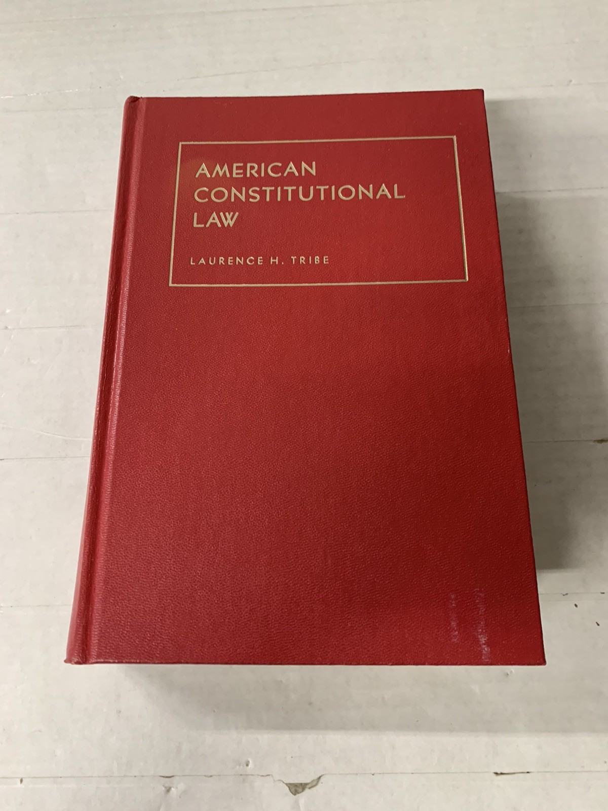 American Constitutional Law by Laurence H. Tribe The Foundation Press 1978