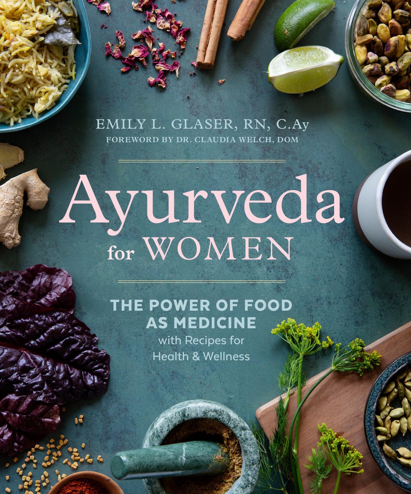 Ayurveda for Women: The Power of Food as Medicine with Recipes for Health an…