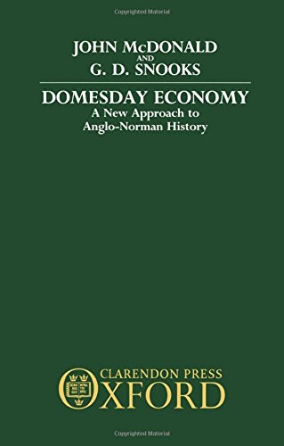 Domesday Economy: A New Approach to Anglo-Norman History – McDonald, John