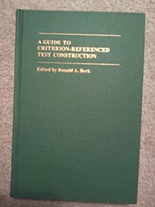 A Guide to Criterion-Referenced Test Construction Hardcover Ronal