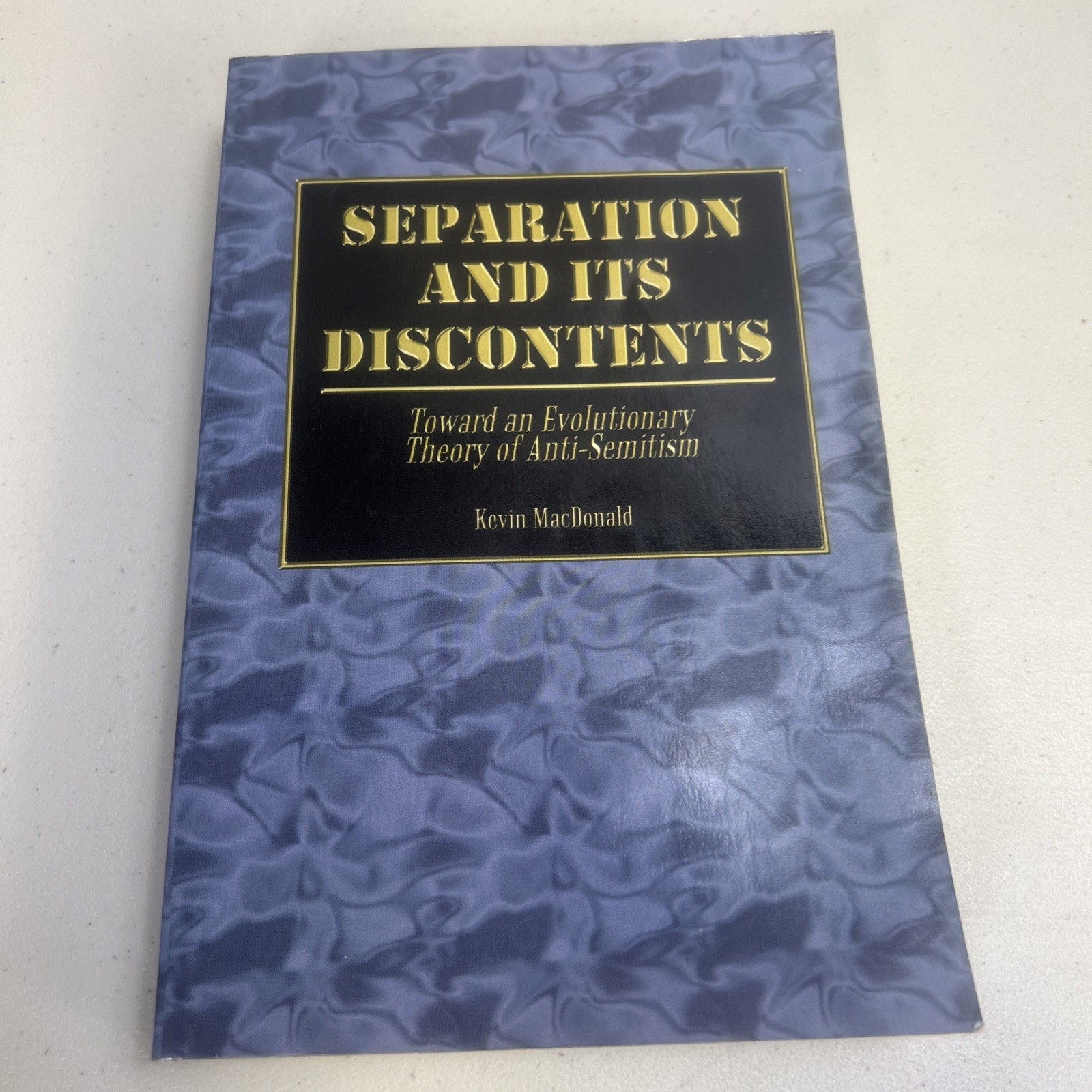 Separation and Its Discontents Evolutionary Theory of Anti-Semitism K. MacDonald
