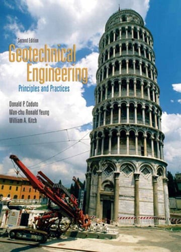 Geotechnical Engineering: Principles and Practices by Donald Coduto: New