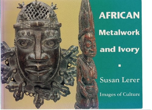AFRICAN METALWORK AND IVORY By Susan Lerer & Oggy Borissov *Excellent Condition*
