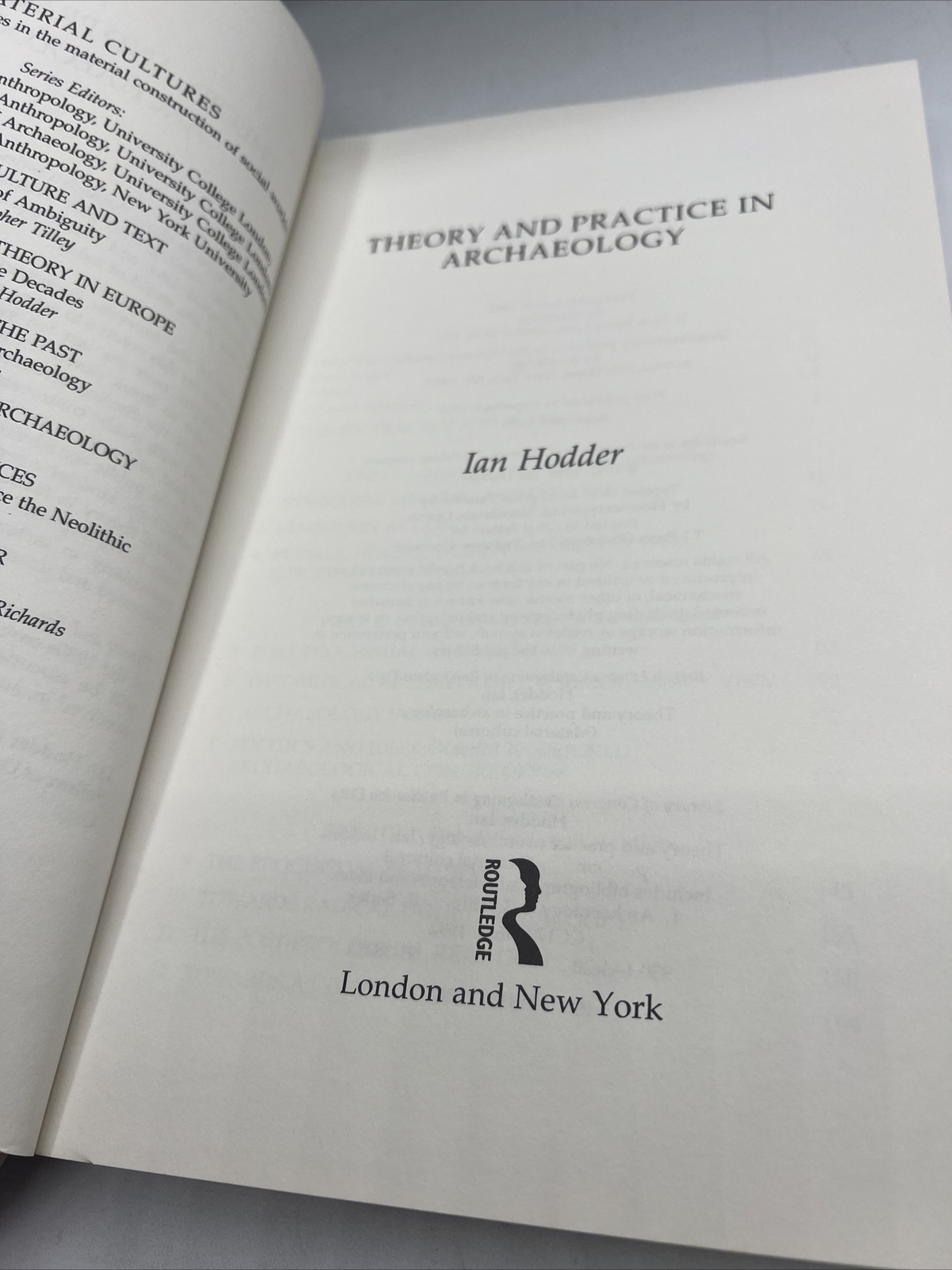 Theory and Practice in Archaeology (Material Cultures),Ian Hodder