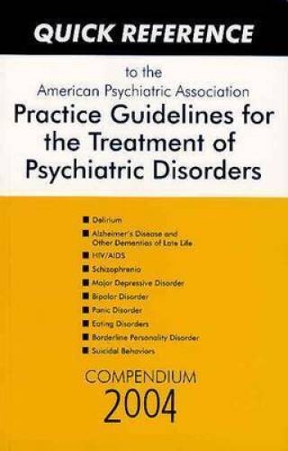 Quick Reference to the American Psychiatric Association Practice Guidelin – GOOD