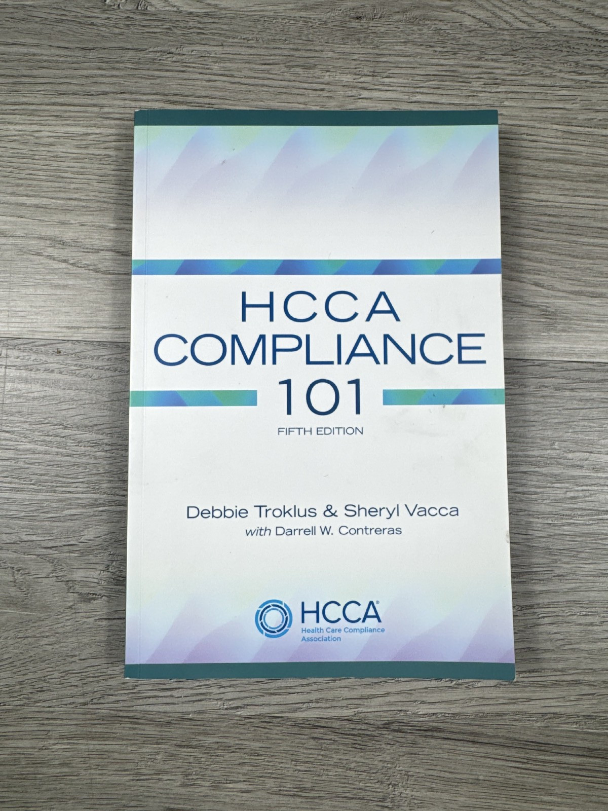 HCCA Compliance 101 5th Edition Debbie Troklus