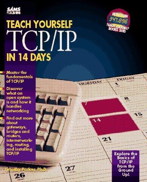 Teach Yourself TCP/IP in 14 Days Hardcover Timothy Parker