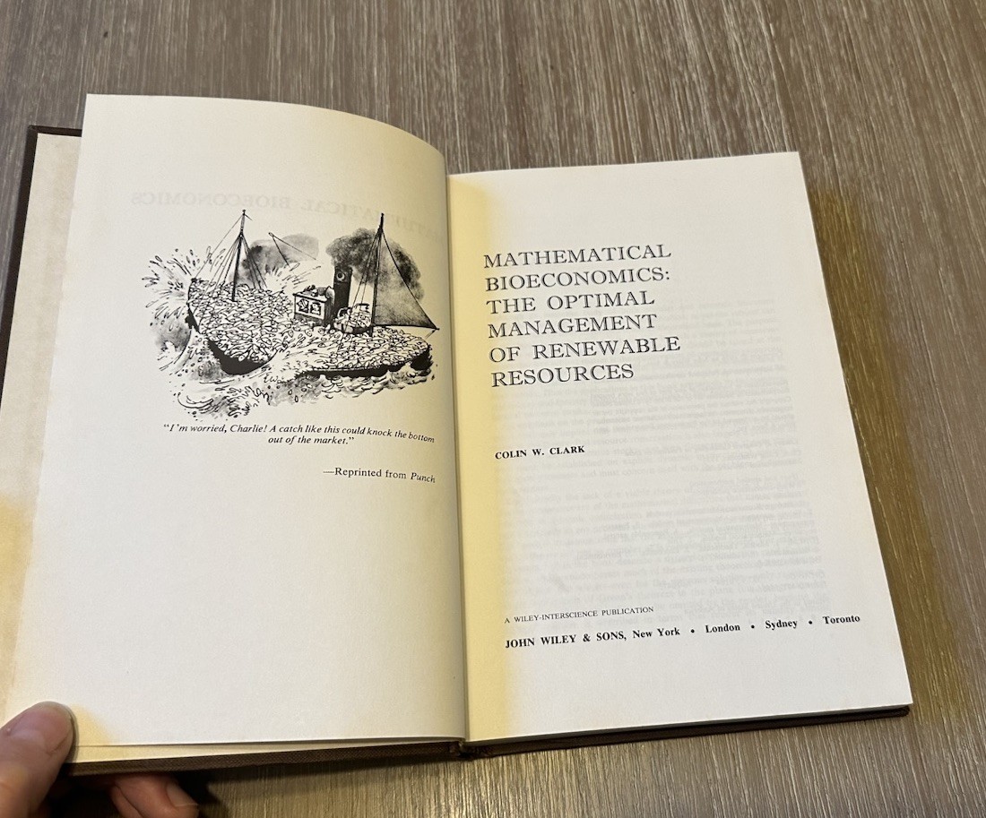 Mathematical Bioeconomics: Management of Renewable Resources by Colin Clark 1976