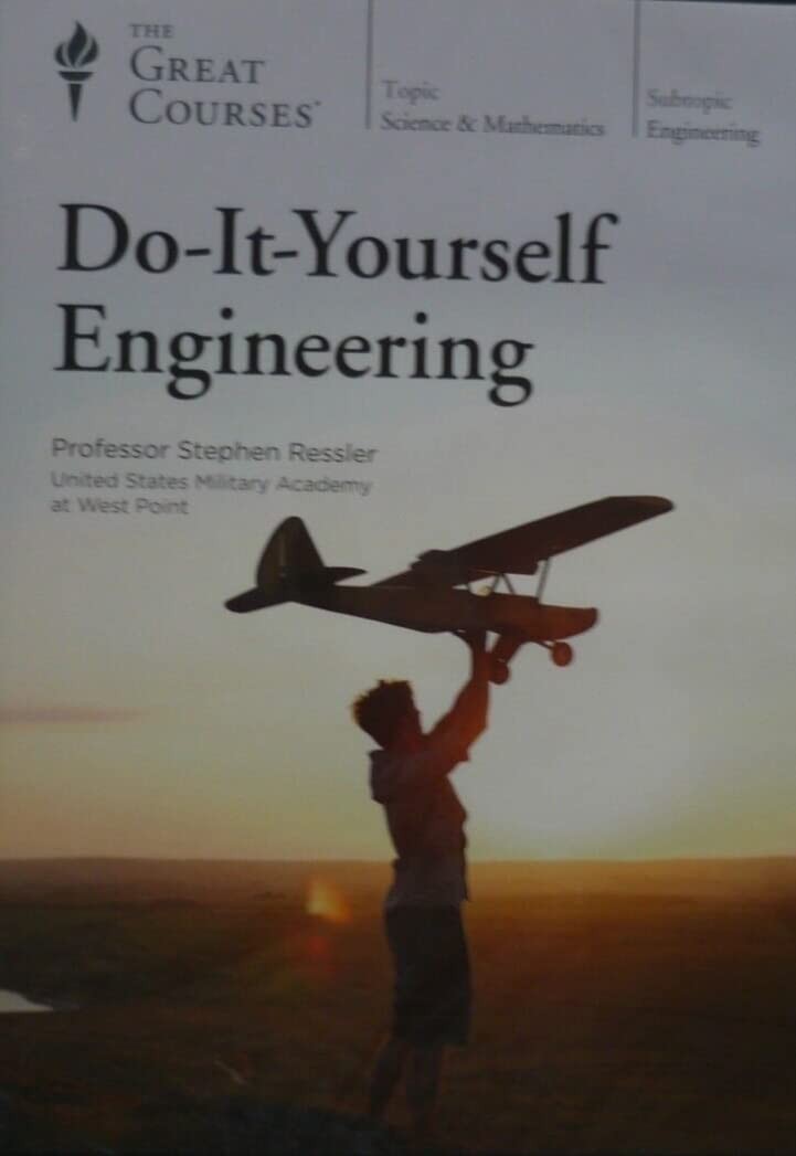 Do-It-Yourself Engineering – Course Workbook – The Great Courses