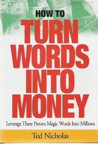 How to Turn Words Into Money: Leverage These Proven …