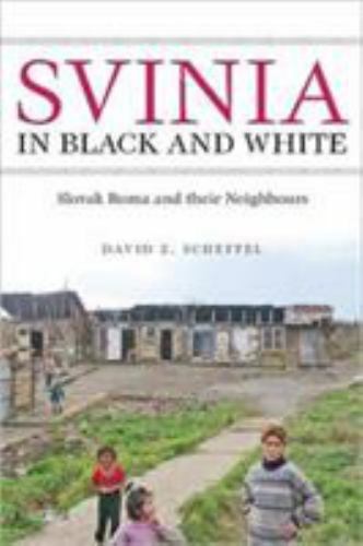 Svinia in Black and White: Slovak Roma and their Neighbours (Teaching Culture: