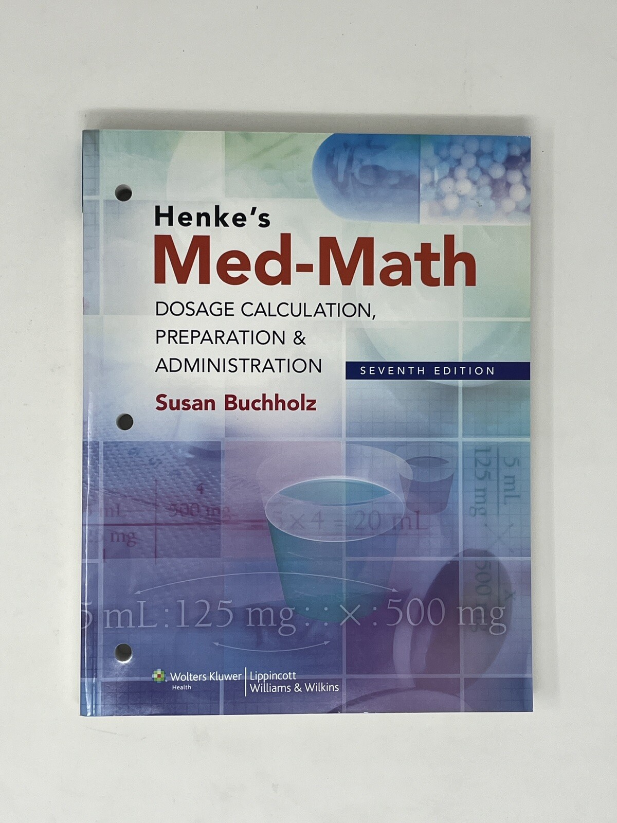 Med-Math : Dosage Calculation, Preparation and Administration by Susan Buchholz
