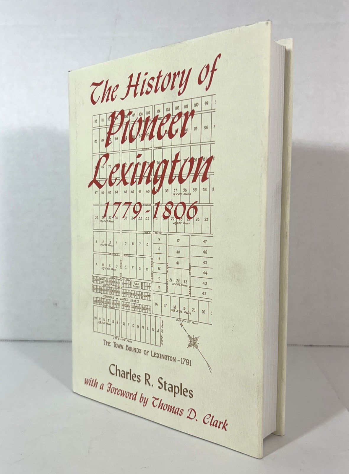 History of Pioneer Lexington 1779-1806 by Charles R. Staples 1996 Hardcover
