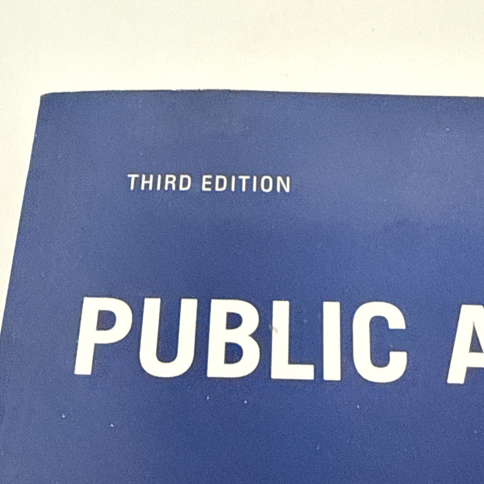 Public Administration by Marc Holzer and Richard Wilmot Schwester Third Edition