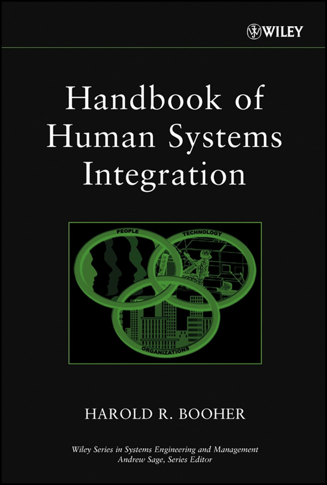 Handbook of Human Systems Integration (Wiley Series in Systems Engineering and