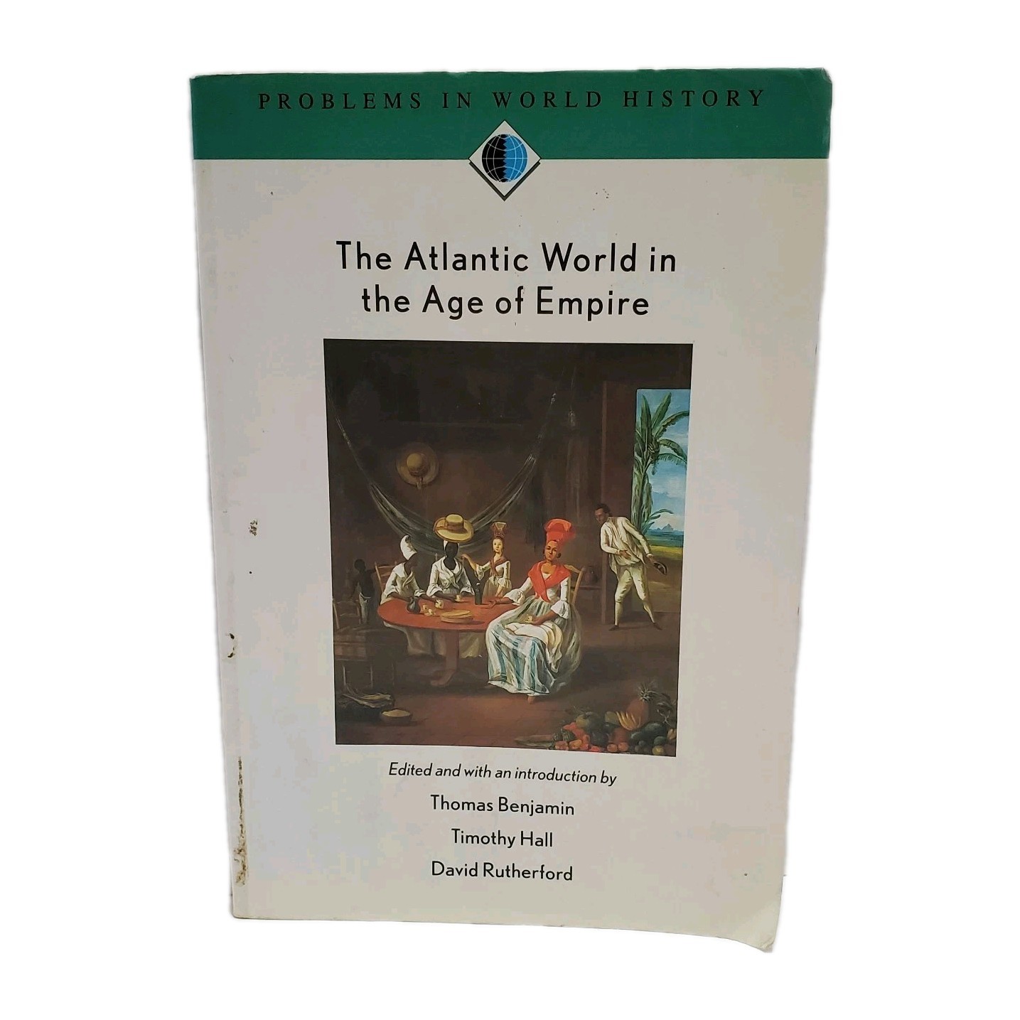 The Atlantic World In The Age of Empire Paperback Book By Thomas Benjamin