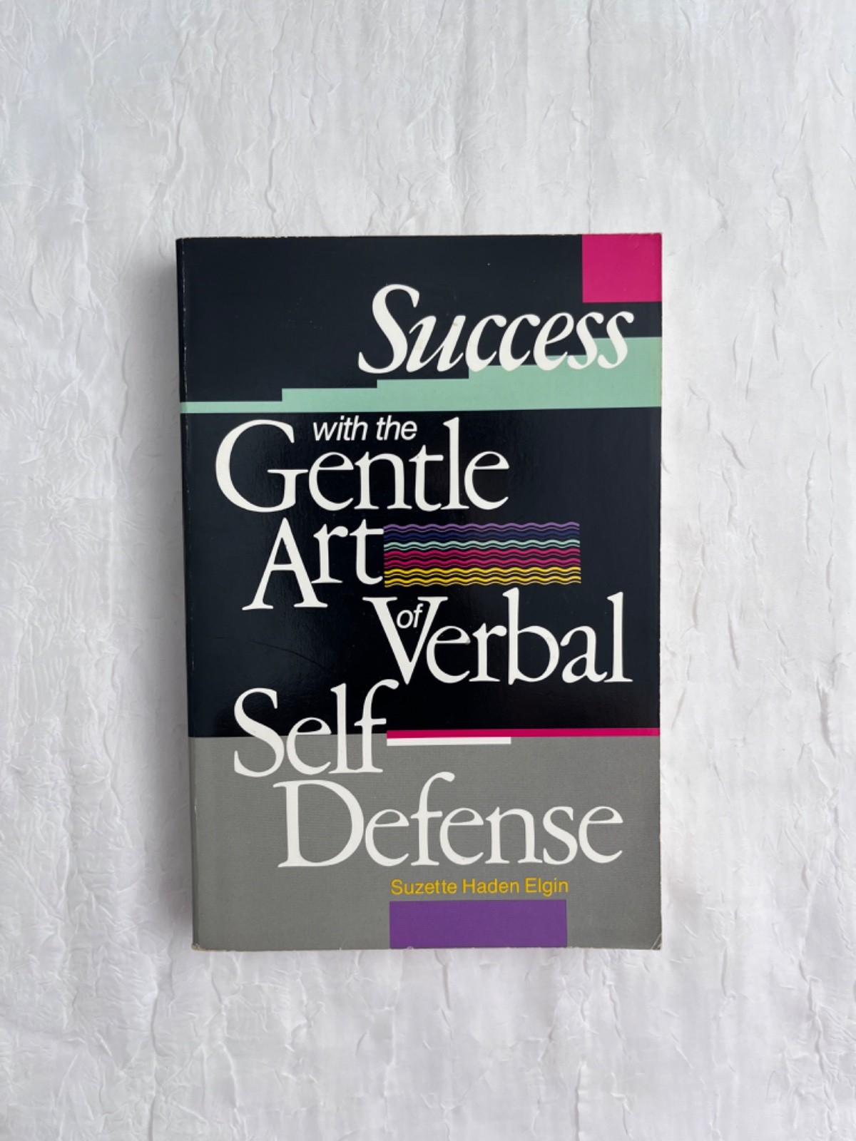 Success with the Gentle Art of Verbal Self-Defense by Suzette Haden Elgin