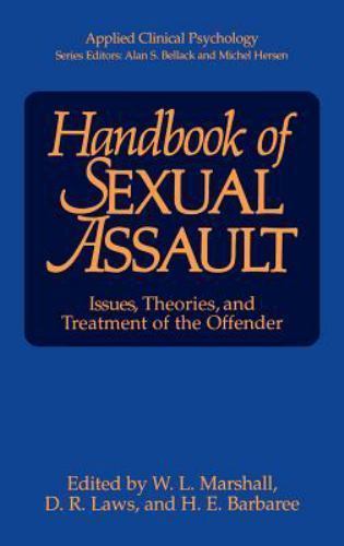 Handbook of Sexual Assault: Issues, Theories, and Treatment of the Offender (NA