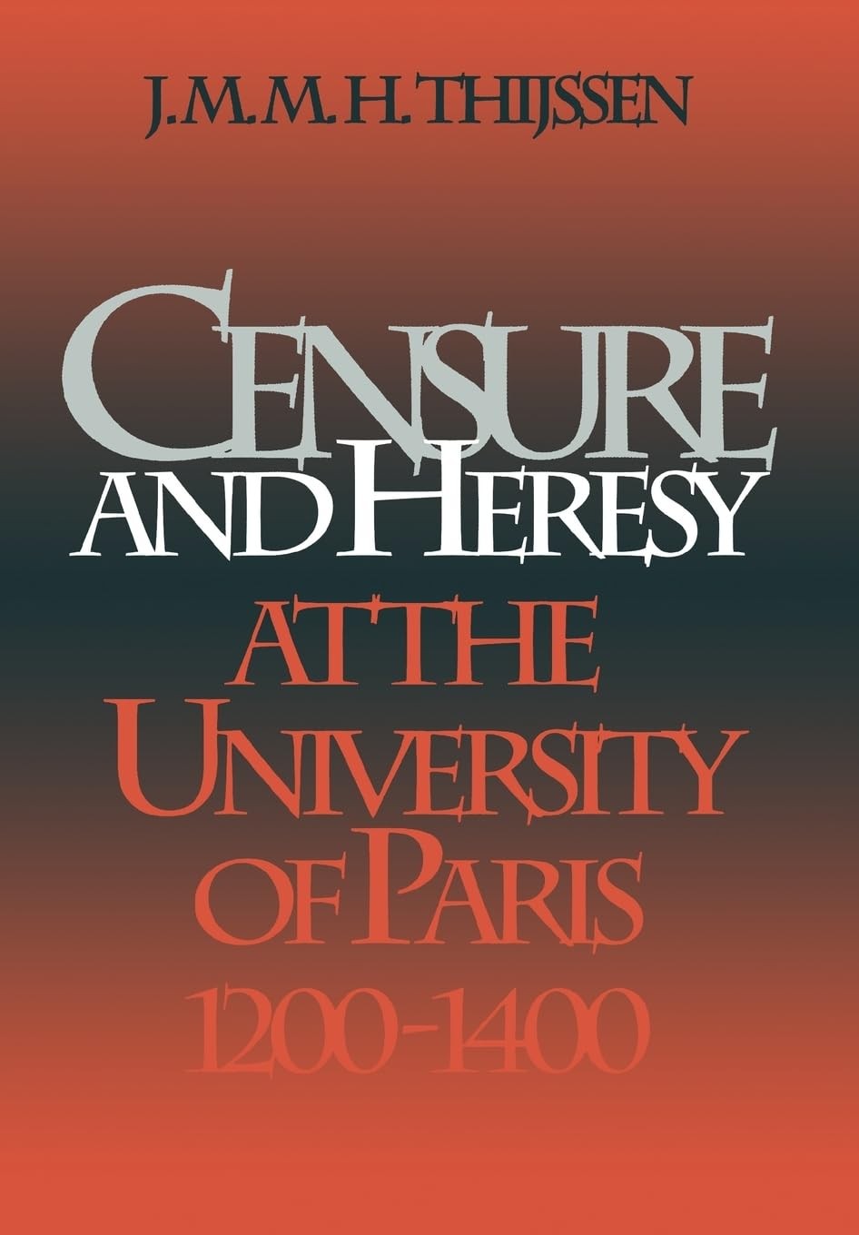 Censure and Heresy at the University of Paris, 1200-1400 (The Middle Ages Ser…