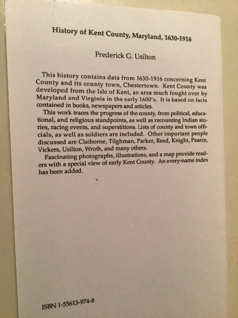 HISTORY OF KENT COUNTY MARYLAND 1630-1916 (USILTON) -VERY GOOD