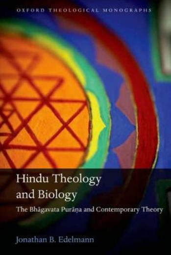 Hindu Theology And Biology: The Bhagavata Purana And Contemporary Theory