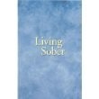 LIVING SOBER – LARGE PRINT SOFTCOVER (Some Methods AA Members have used for …