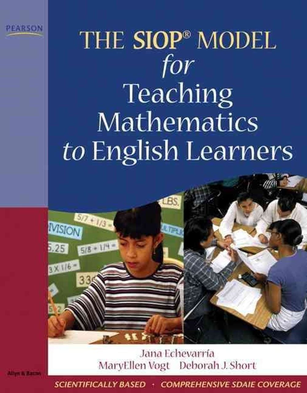 SIOP Model for Teaching Mathematics to English Learners, The by Jana Echevarria