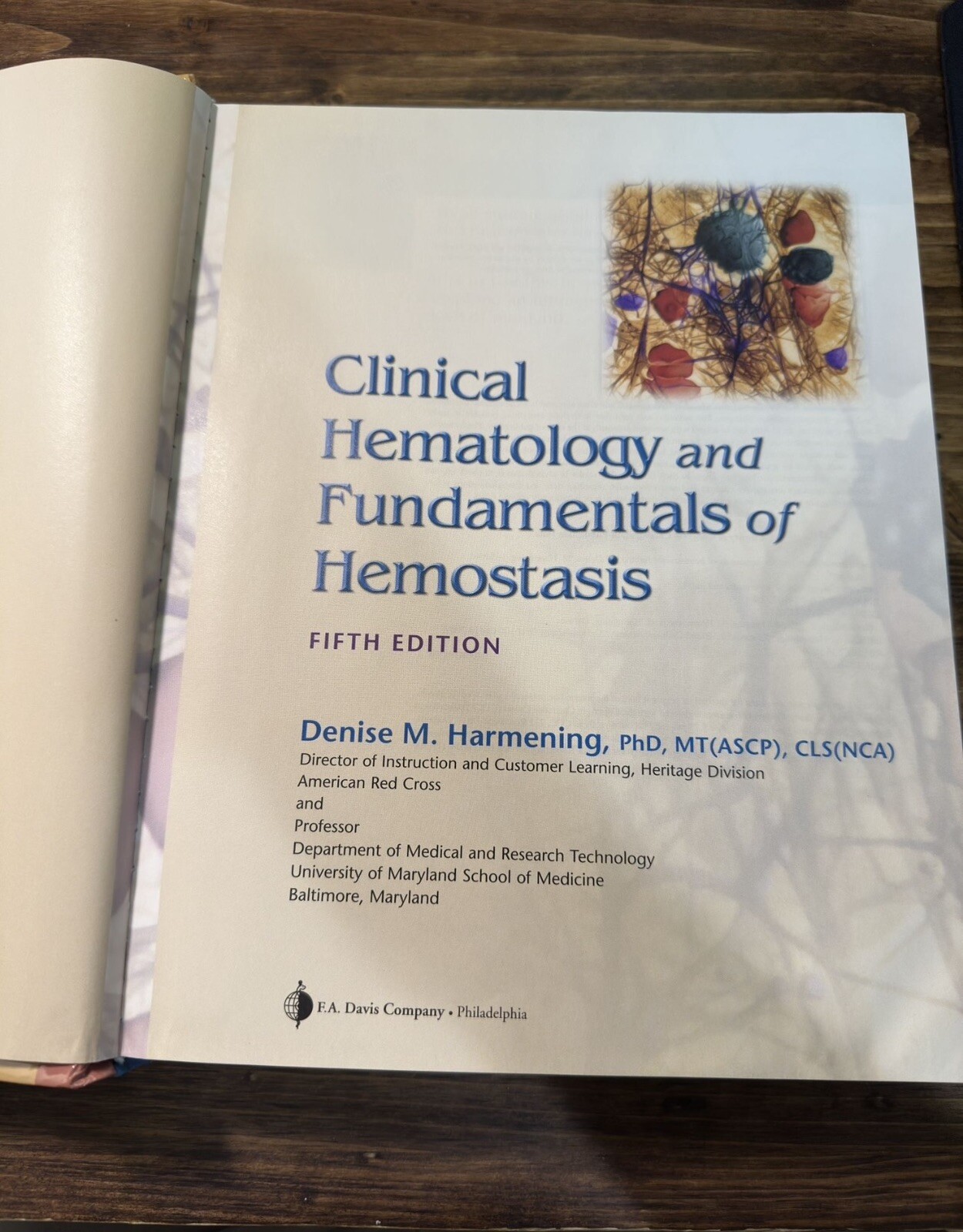 Clinical Hematology and Fundamentals of Hemostasis by Denise M. Harmening (2008,