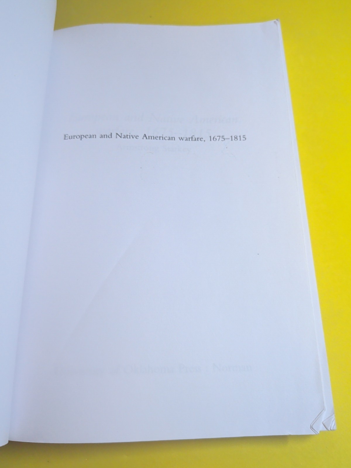 European and Native American Warfare, 1675-1815 by Armstrong Starkey (1998,…