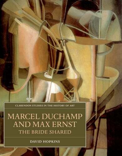 Marcel Duchamp and Max Ernst: The Bride Shared by David Hopkins: Used