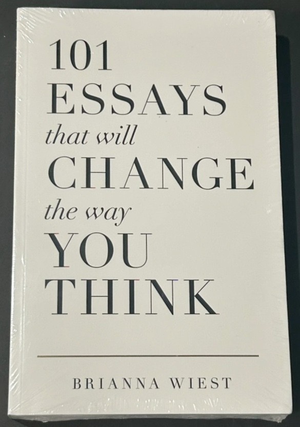 101 Essays That Will Change the Way You Think by Brianna Wiest (2016, Paperback)