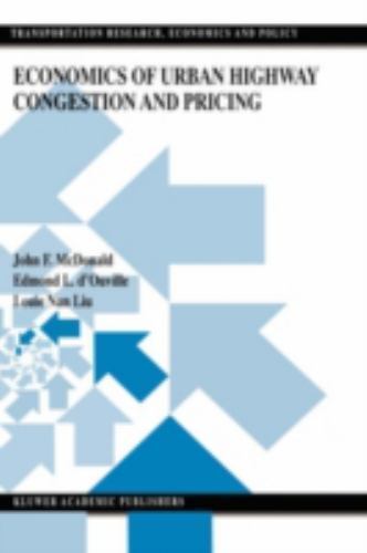 Economics of Urban Highway Cogestion and Pricing, Hardcover by McDonald, John…